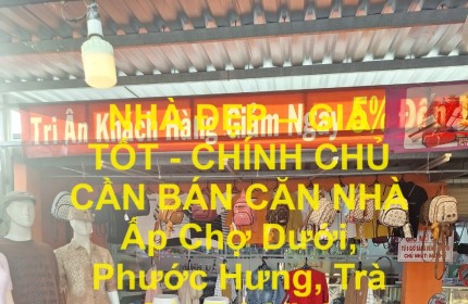 NHÀ ĐẸP – GIÁ TỐT - CHÍNH CHỦ CẦN BÁN CĂN NHÀ VỊ TRÍ TRUNG TÂM Phước Hưng, Trà Cú, Trà Vinh